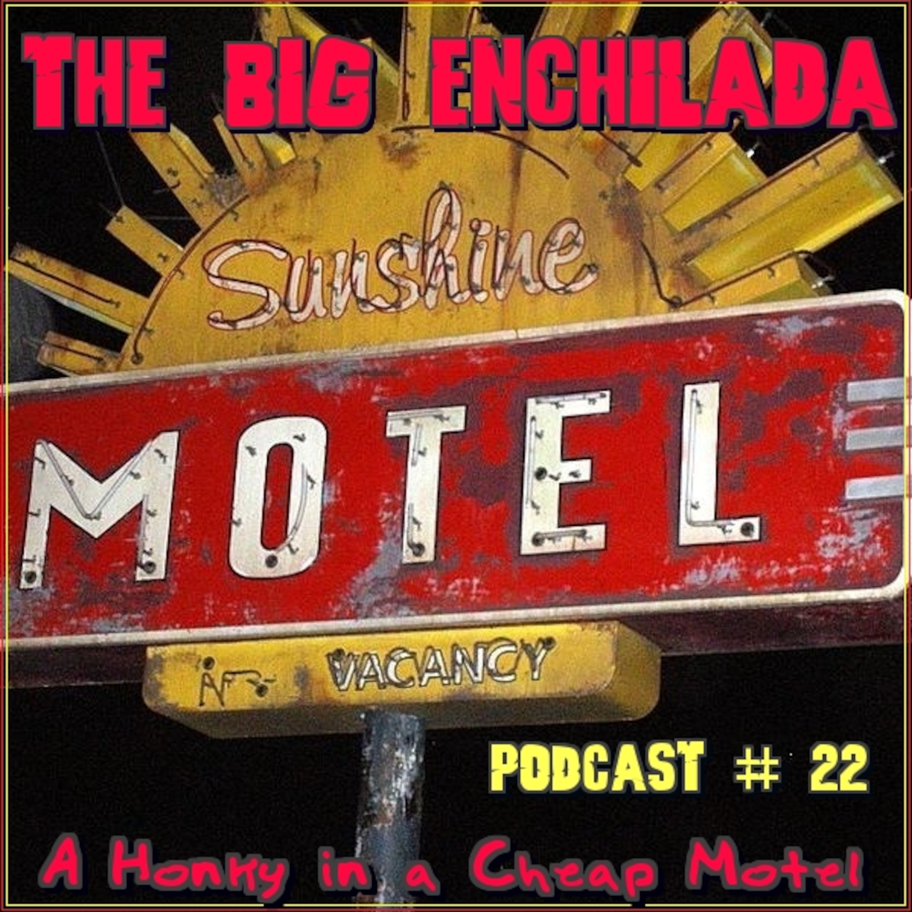 THE BIG ENCHILADA