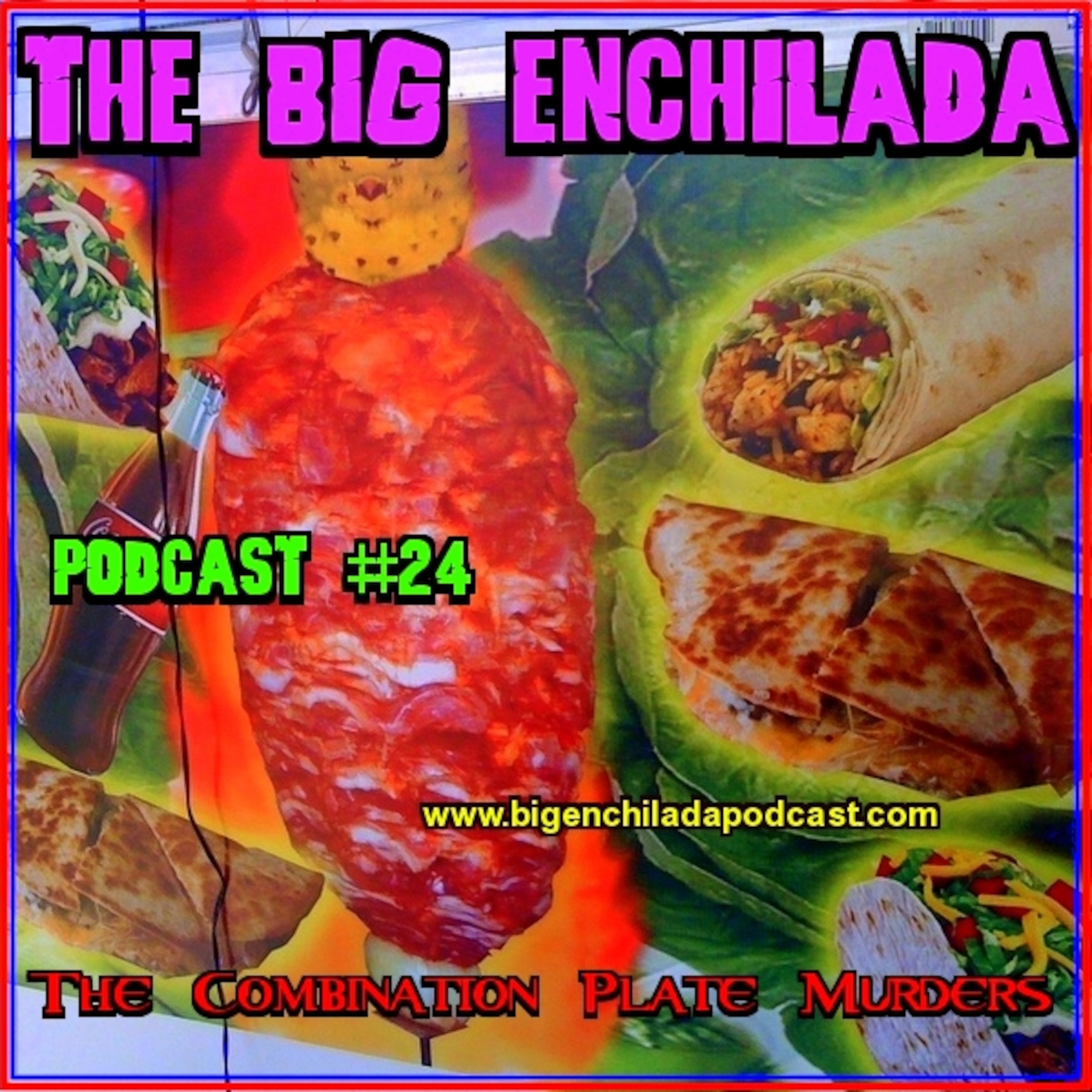 THE BIG ENCHILADA