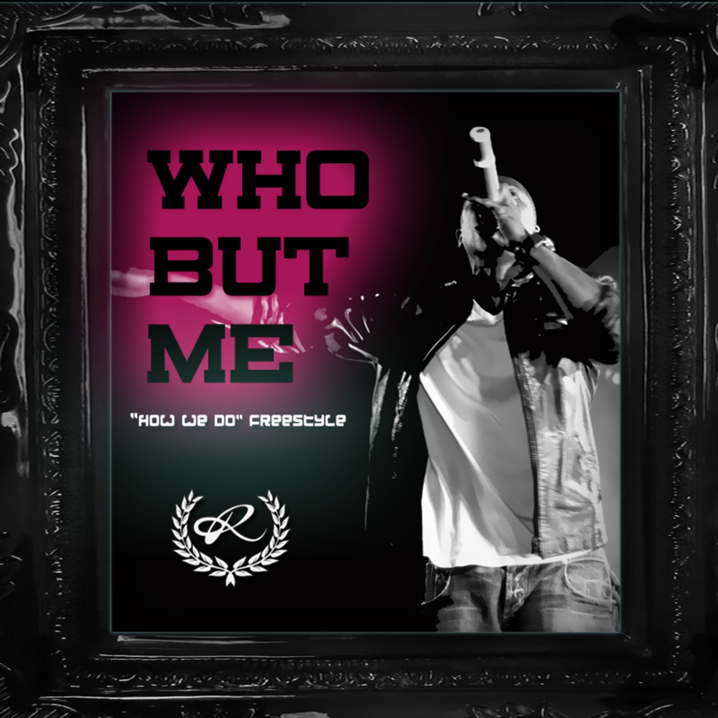 Who But Me (How We Do Freestyle)