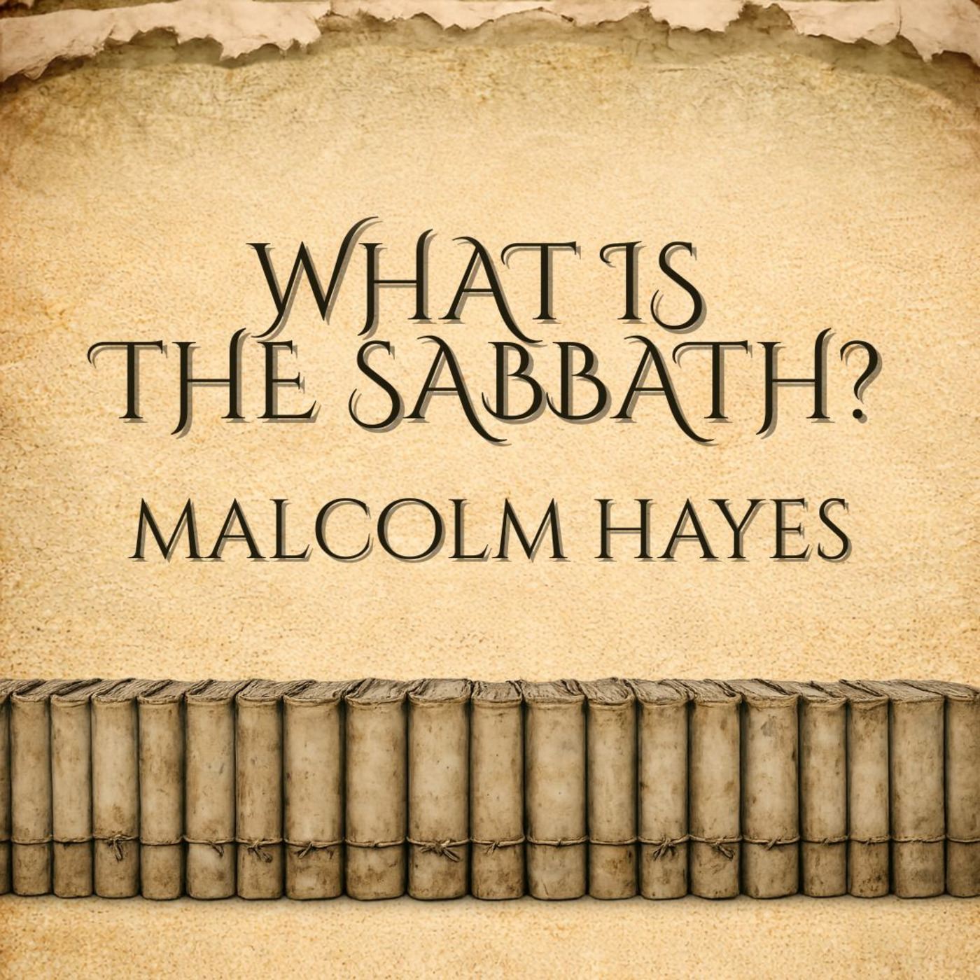 Episode 246: What is the Sabbath? - Malcolm Hayes - 05/07/2026 episode artwork