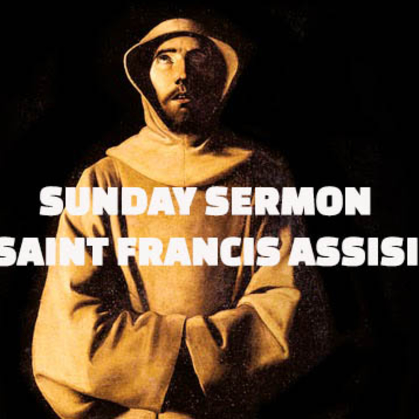 Episode 128: Sunday Sermon - 23.02.26 - Saint Francis of Assisi