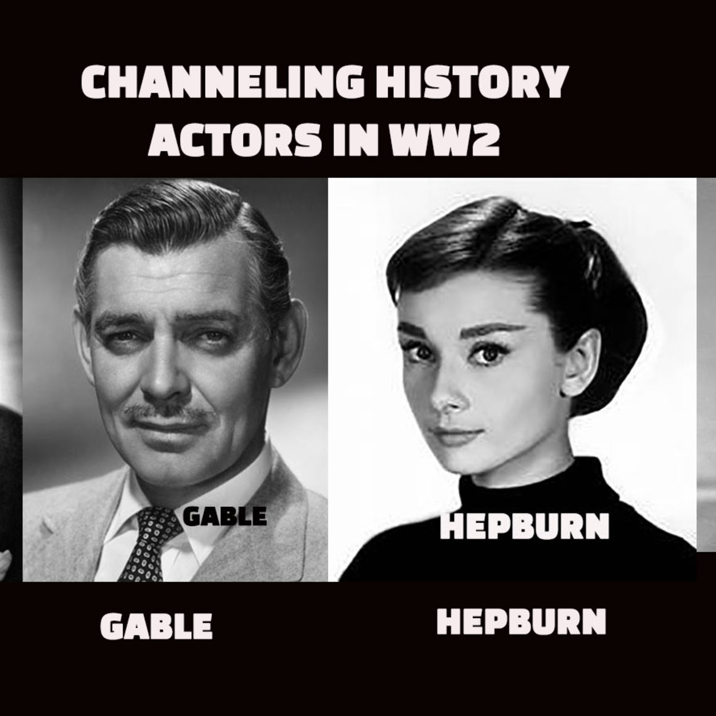 Episode 197: Channeling History - 23.12.03 - Movie Stars in WW2