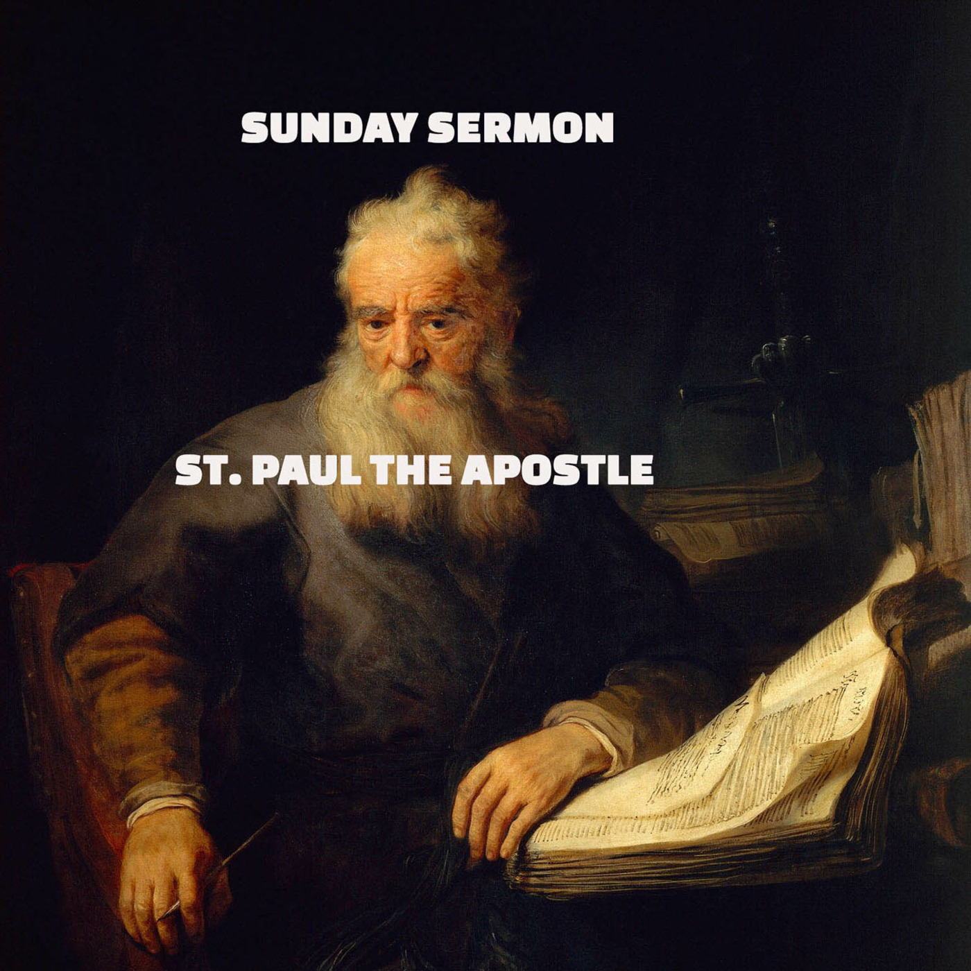 Episode 209: A Sunday Sermon- Message by Saint Paul the Apostle