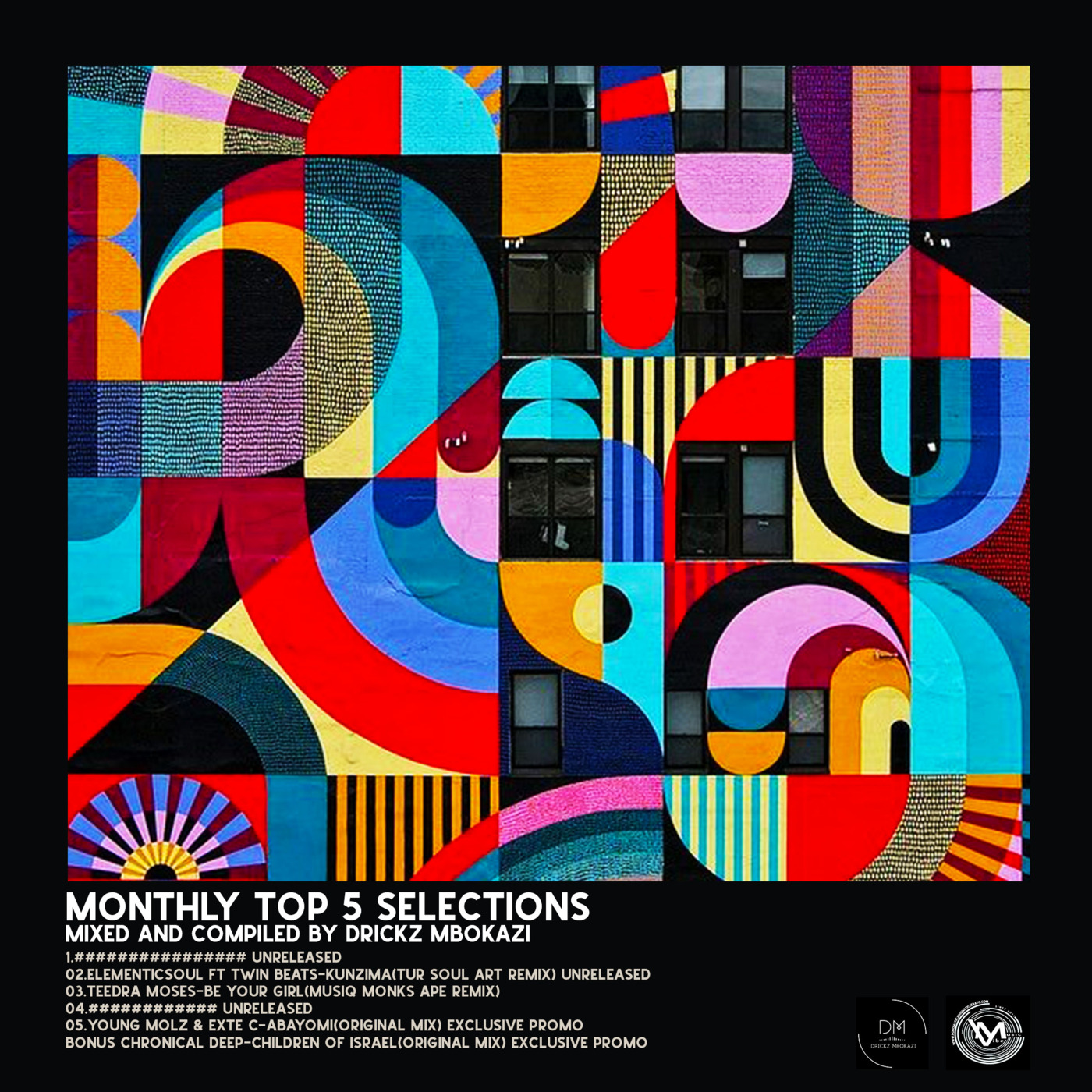 Episode 47: Monthly Top 5 Selections Ep3 Mixed By Drickz Mbokazi episode artwork