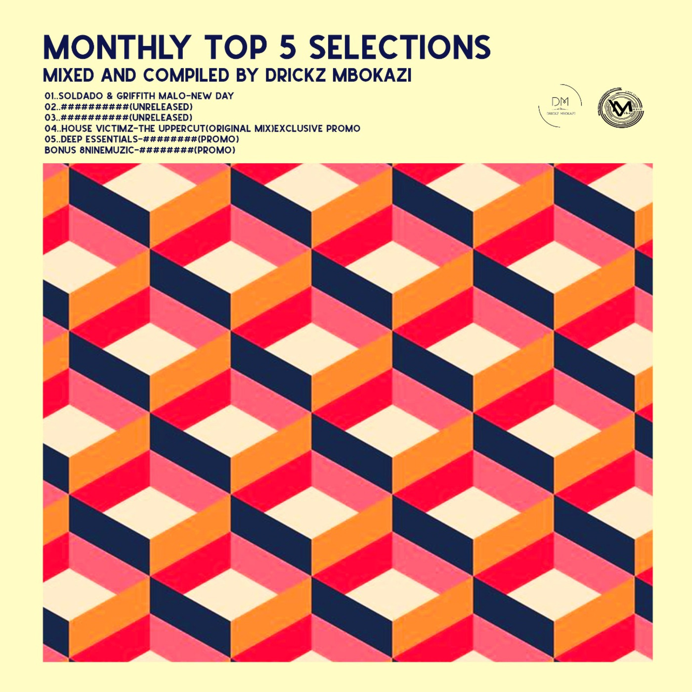 Episode 52: Monthly Top 5 Selections Ep5 Mixed By Drickz Mbokazi episode artwork