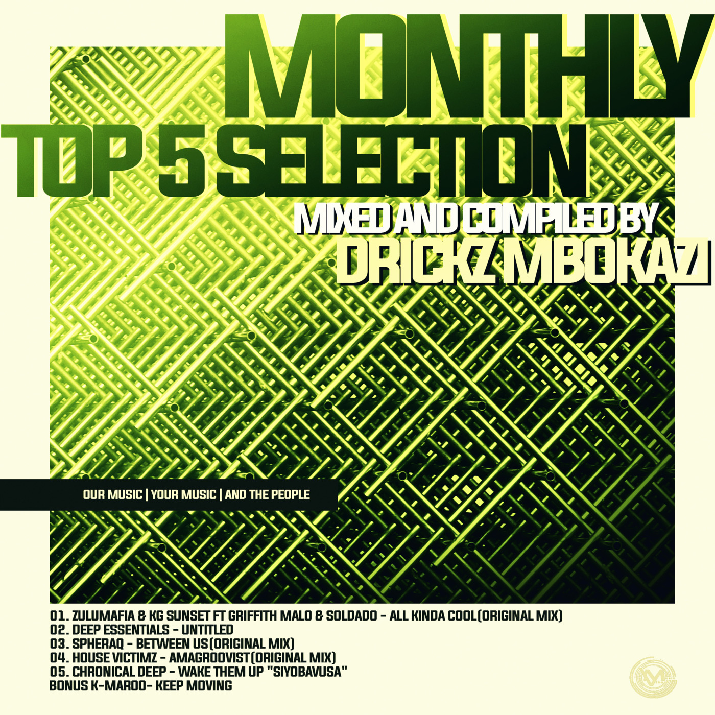 Episode 64: Monthly Top 5 Selections Ep9 Mixed By Drickz Mbokazi episode artwork
