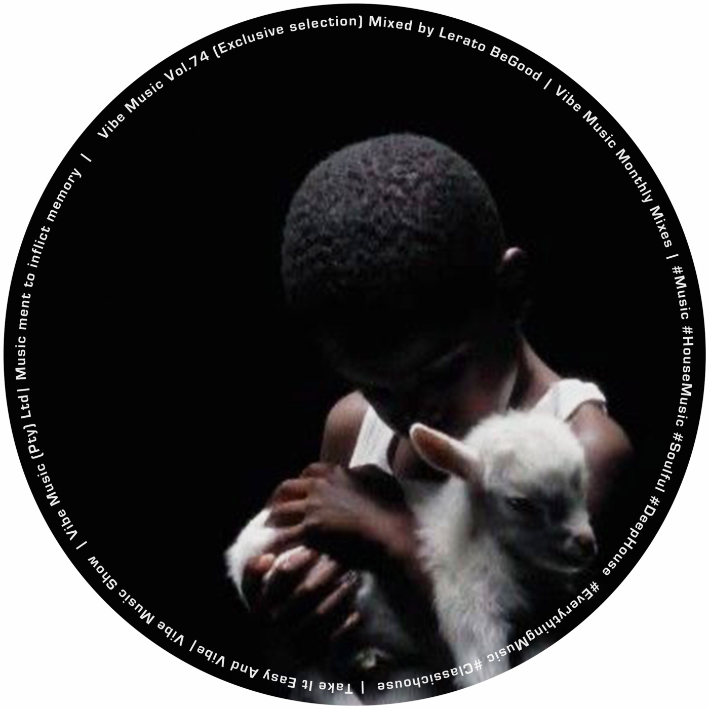 Episode 121: Vibe Music Vol. 74 (Exclusive Selection) Mixed by Lerato BeGood