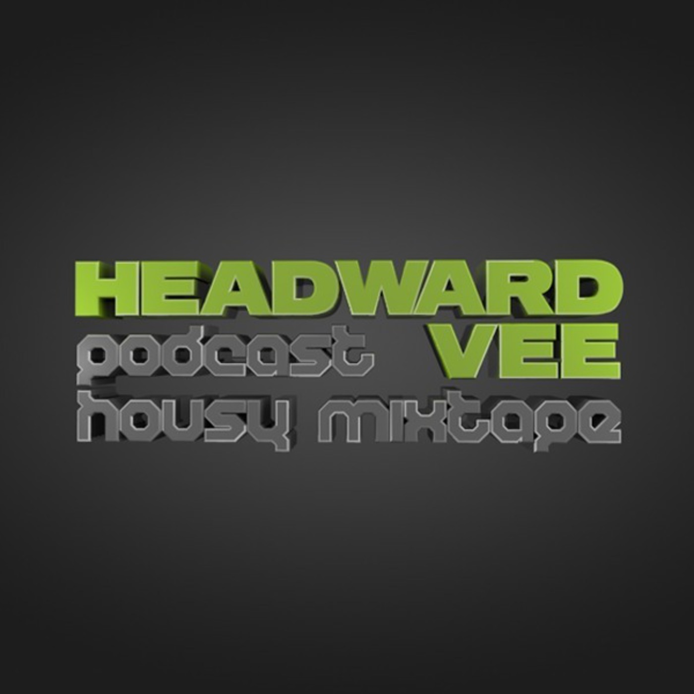 HEADWARD VEE - HOUSY MIXTAPE