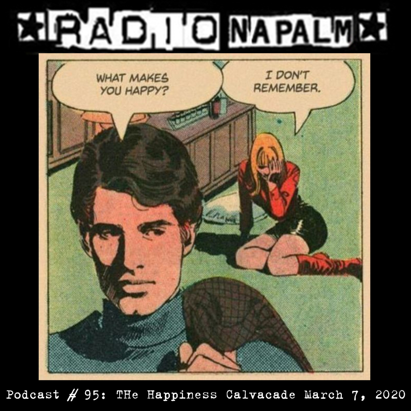 RADIO NAPALM Podcast # 95: The Happiness Calvacade
