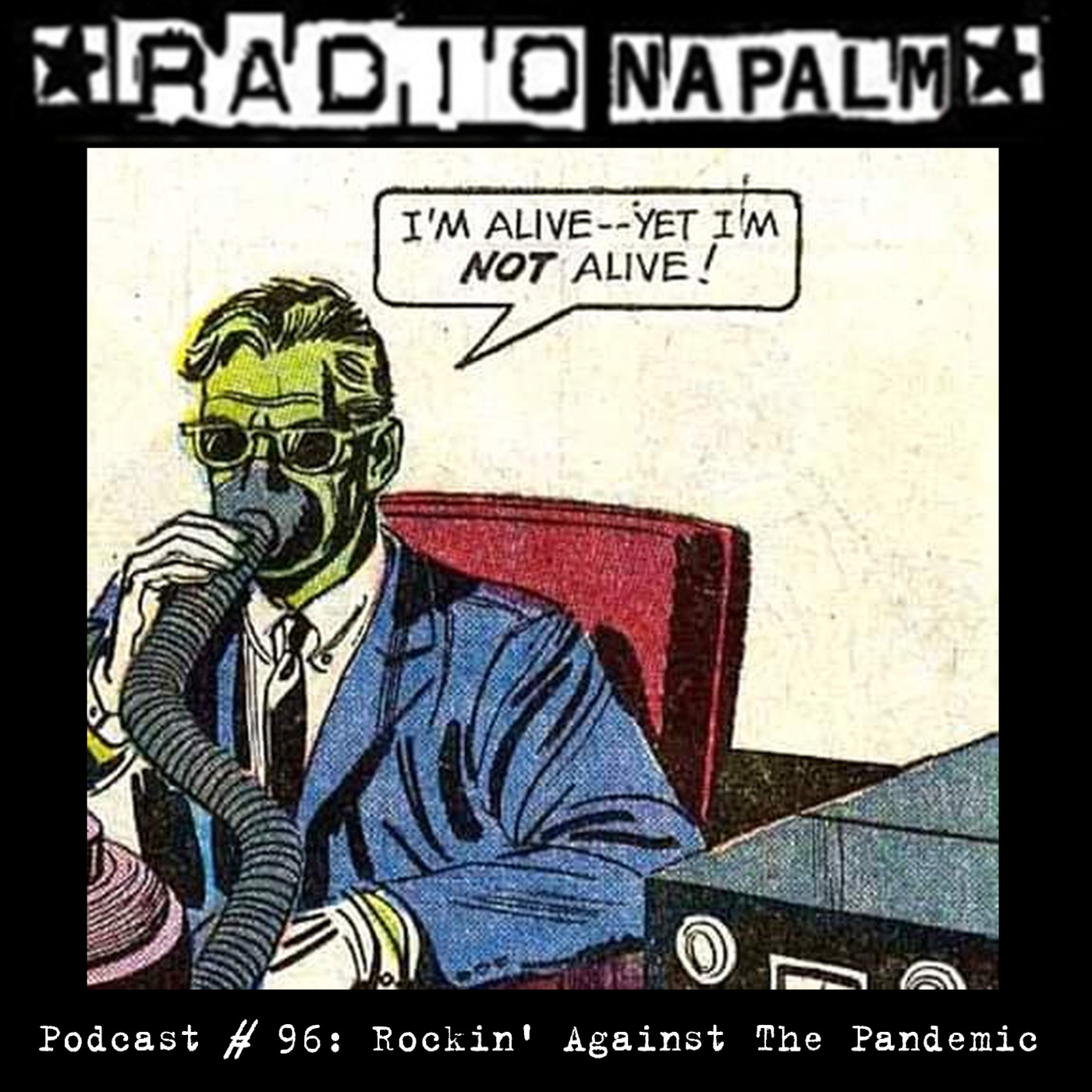 RADIO NAPALM No. 96: Rocking Against The Pandemic