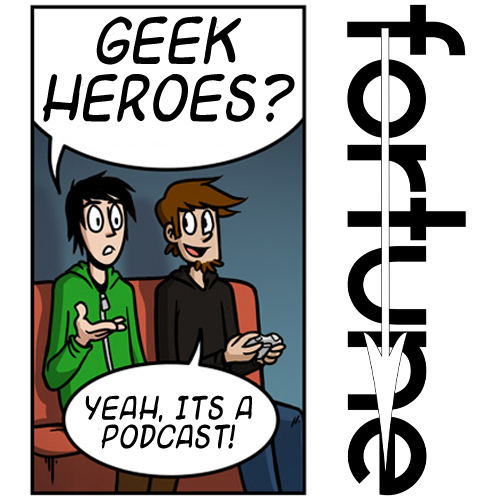 Fortunes Geek Heroes Podcast