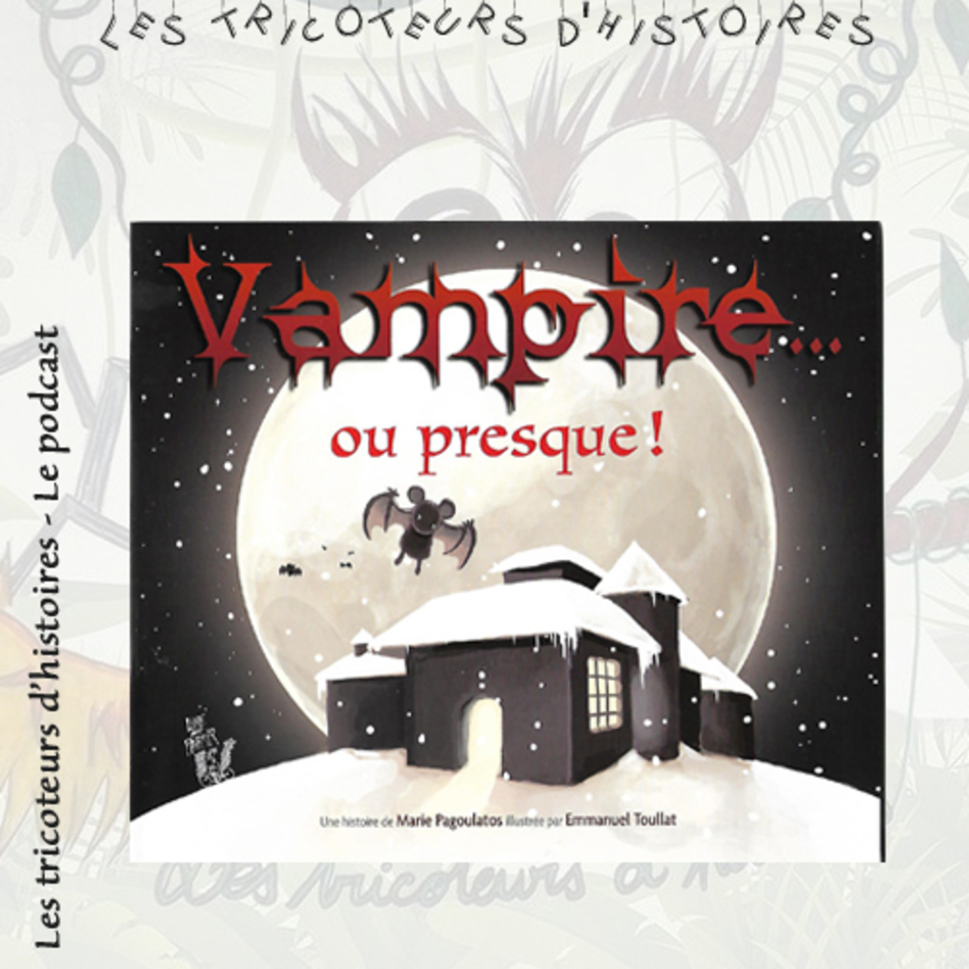 Dadouxassmat et les tricoteurs d\'histoires podcast