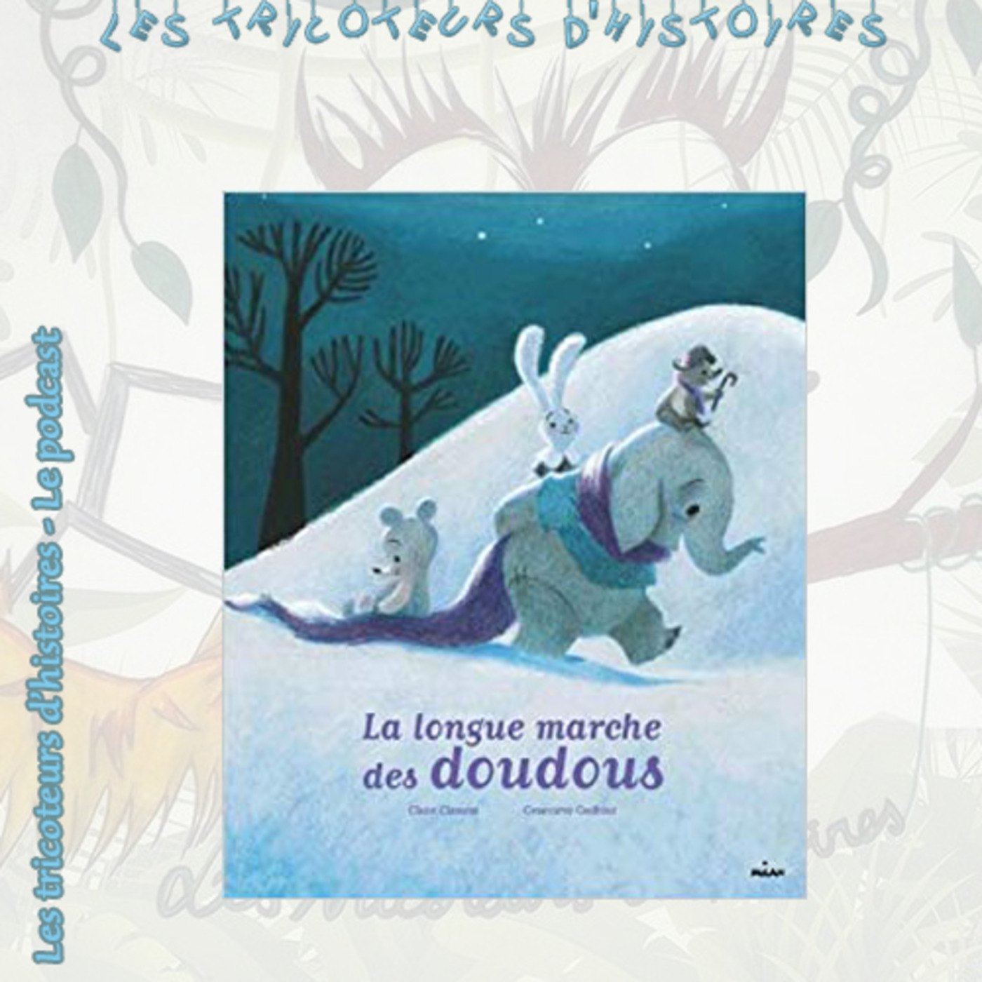 Dadouxassmat et les tricoteurs d\'histoires podcast