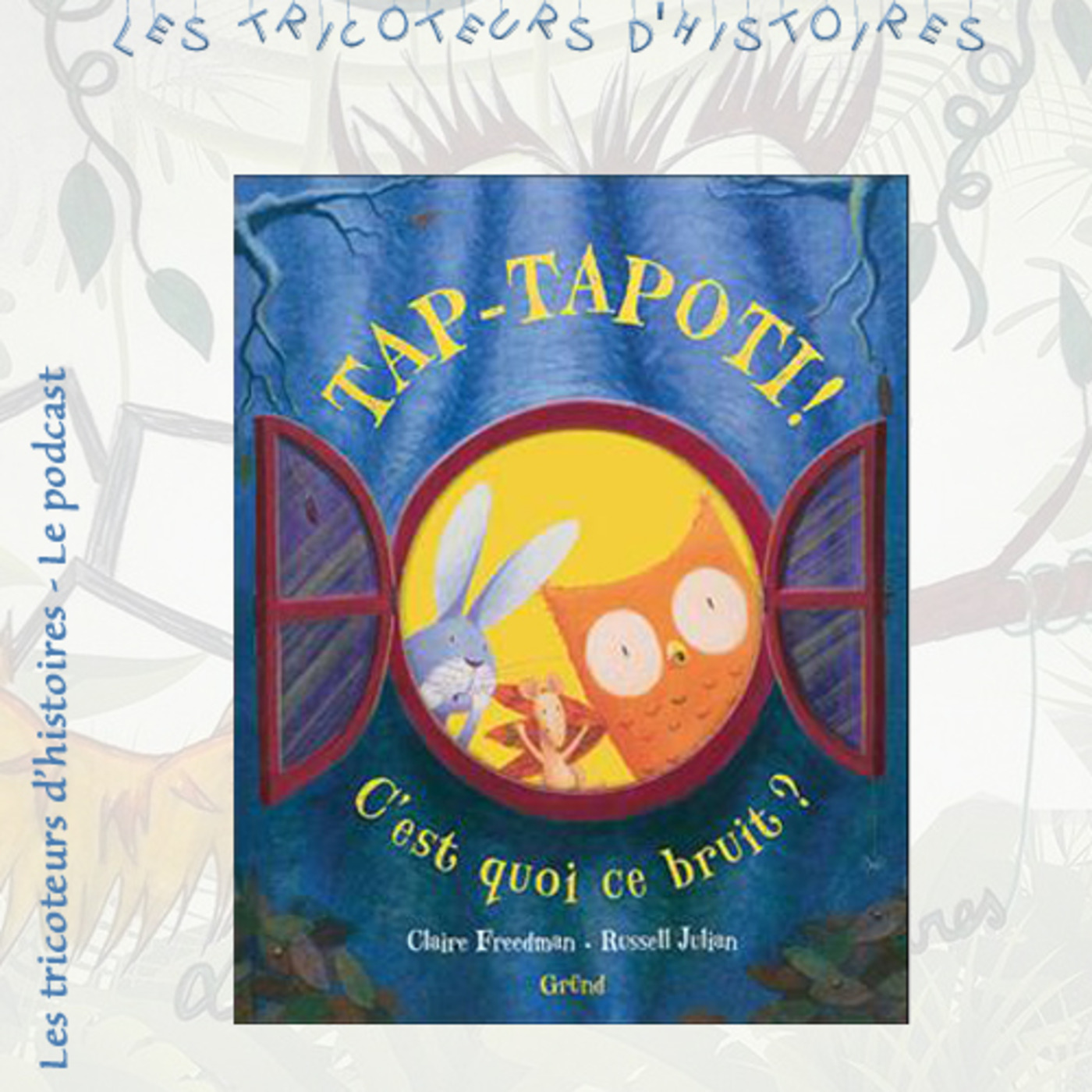 Dadouxassmat et les tricoteurs d\'histoires podcast