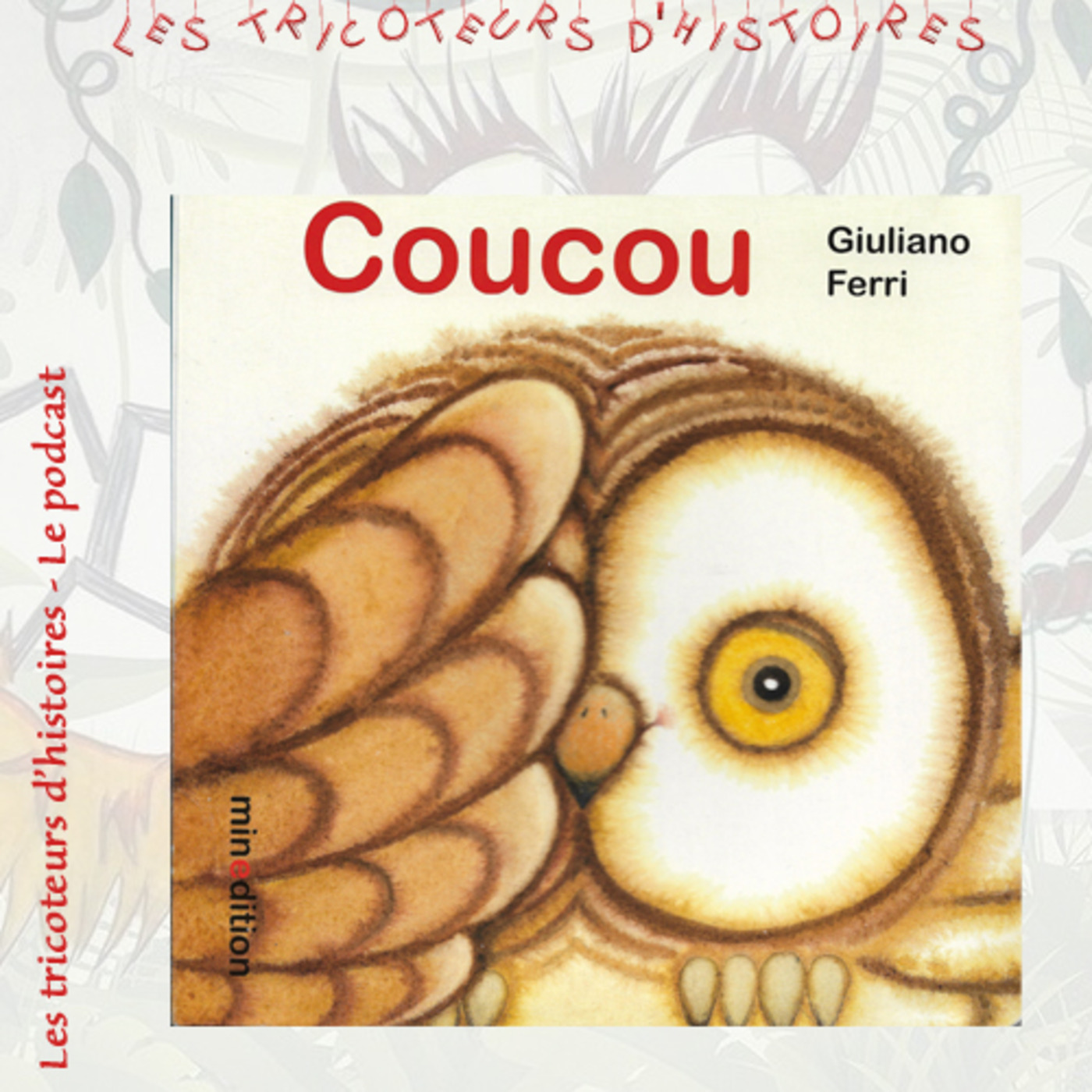 Dadouxassmat et les tricoteurs d\'histoires podcast
