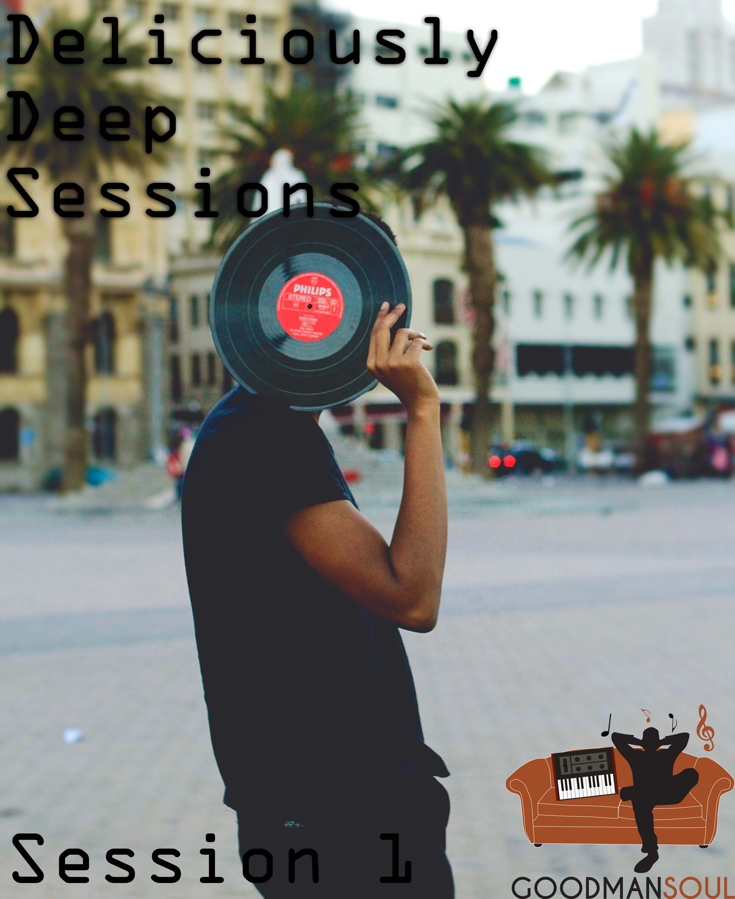 The Deliciously Deep Sessions with Goodmansoul