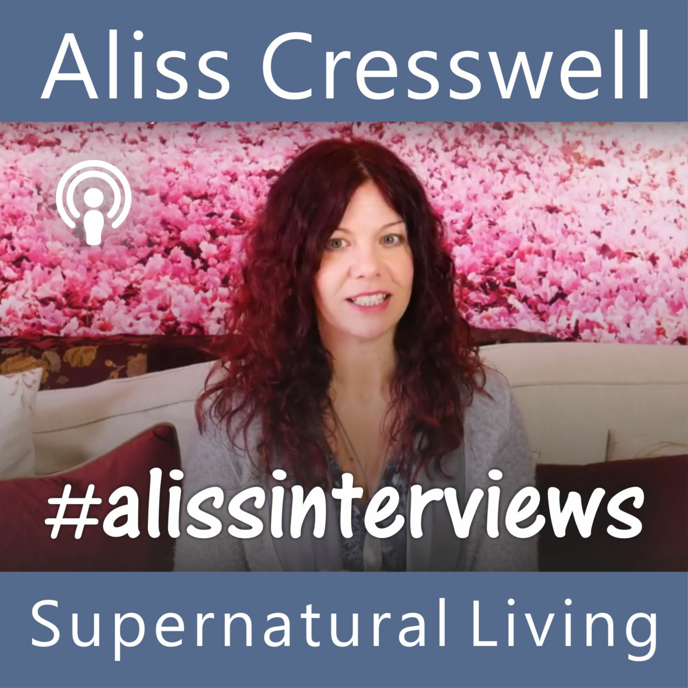 Supernatural Living with Aliss Cresswell