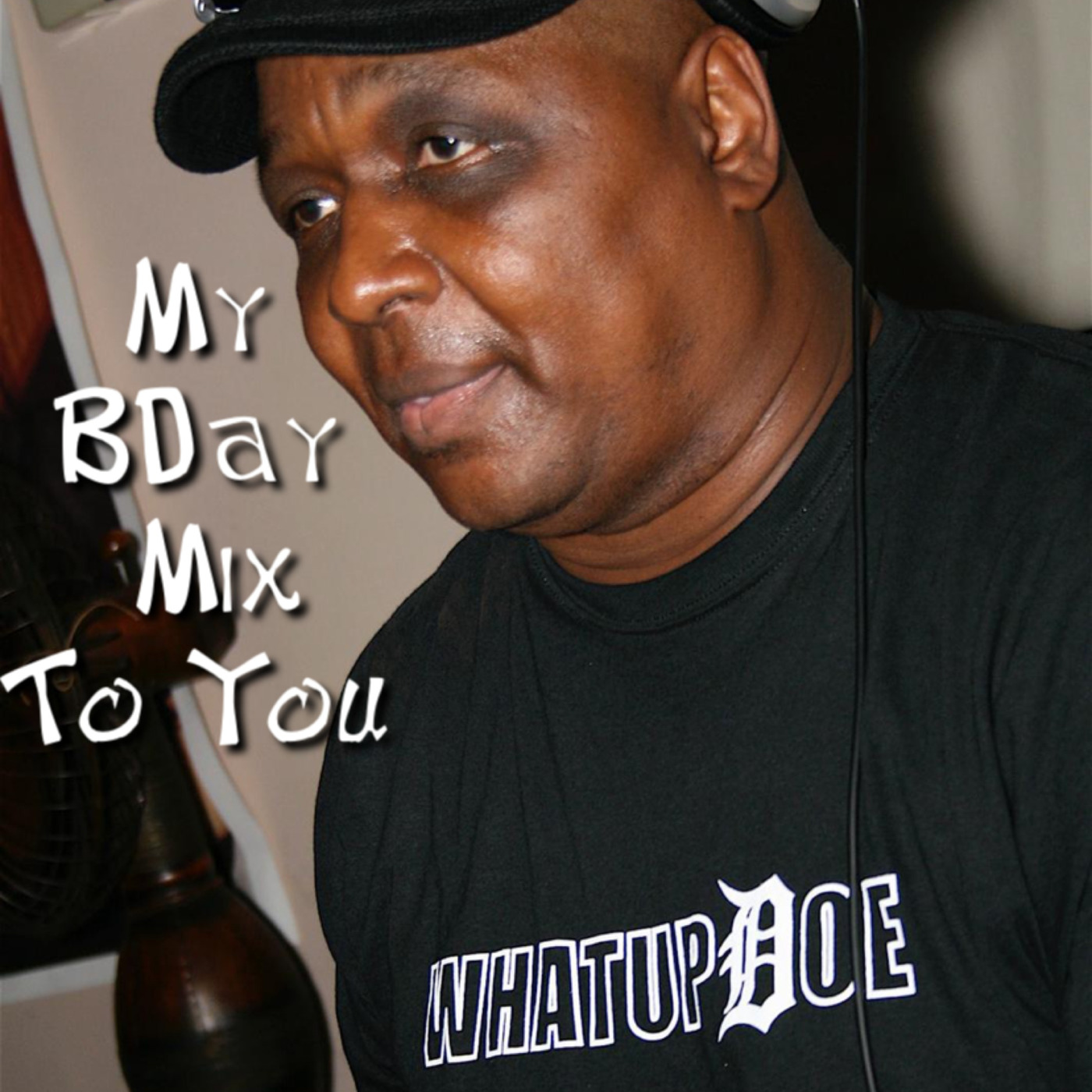 My BDay Mix To You