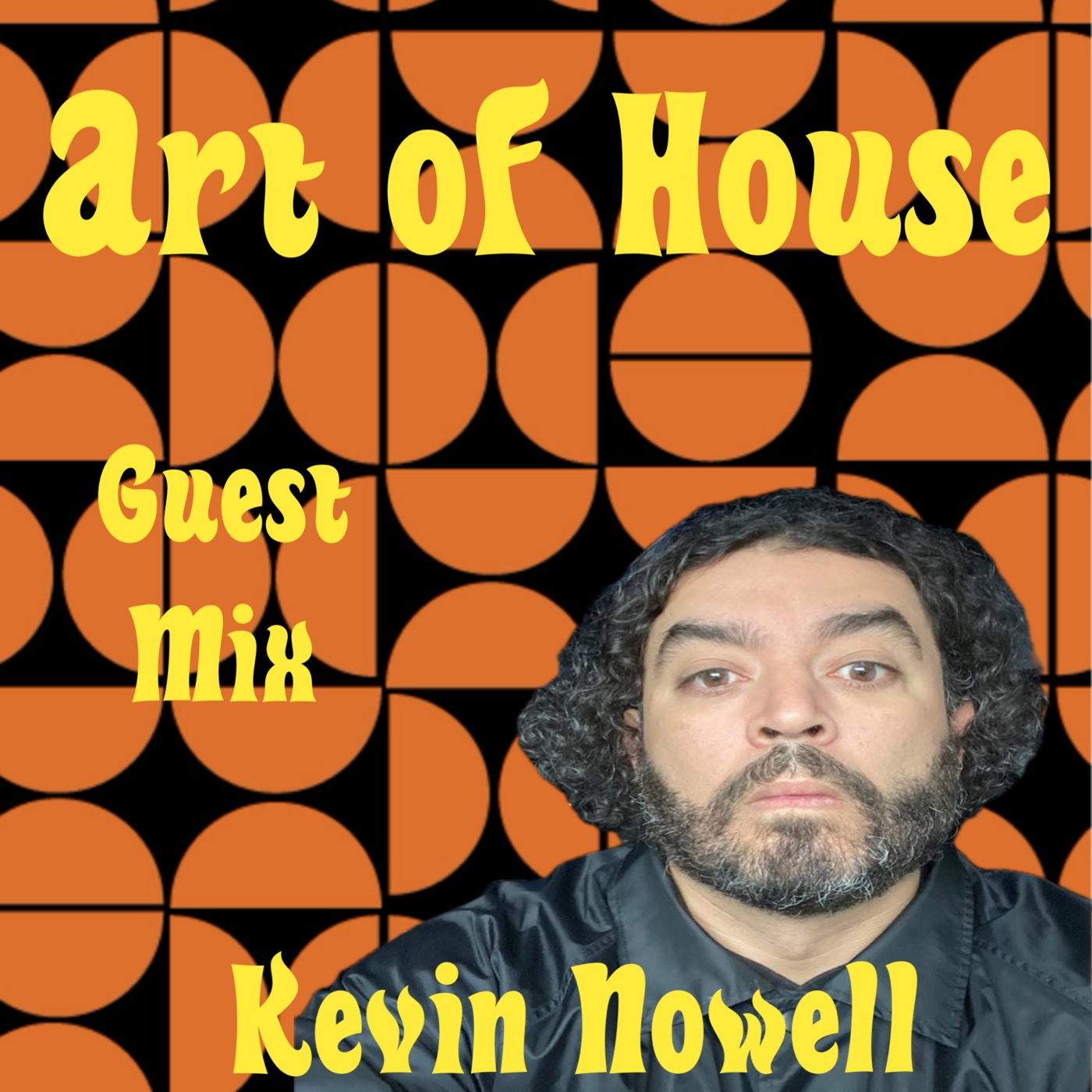 Episode 52: Kevin Nowell (Art of House) Guest Mix