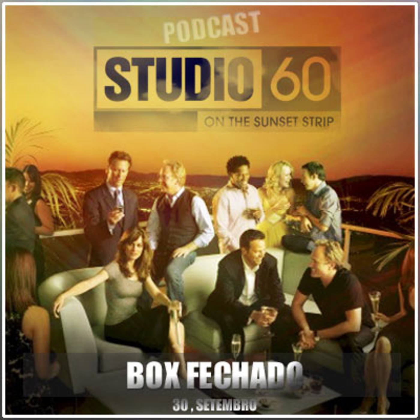 Podcast Box Fechado - 023 - Studio 60 On The Sunset Strip