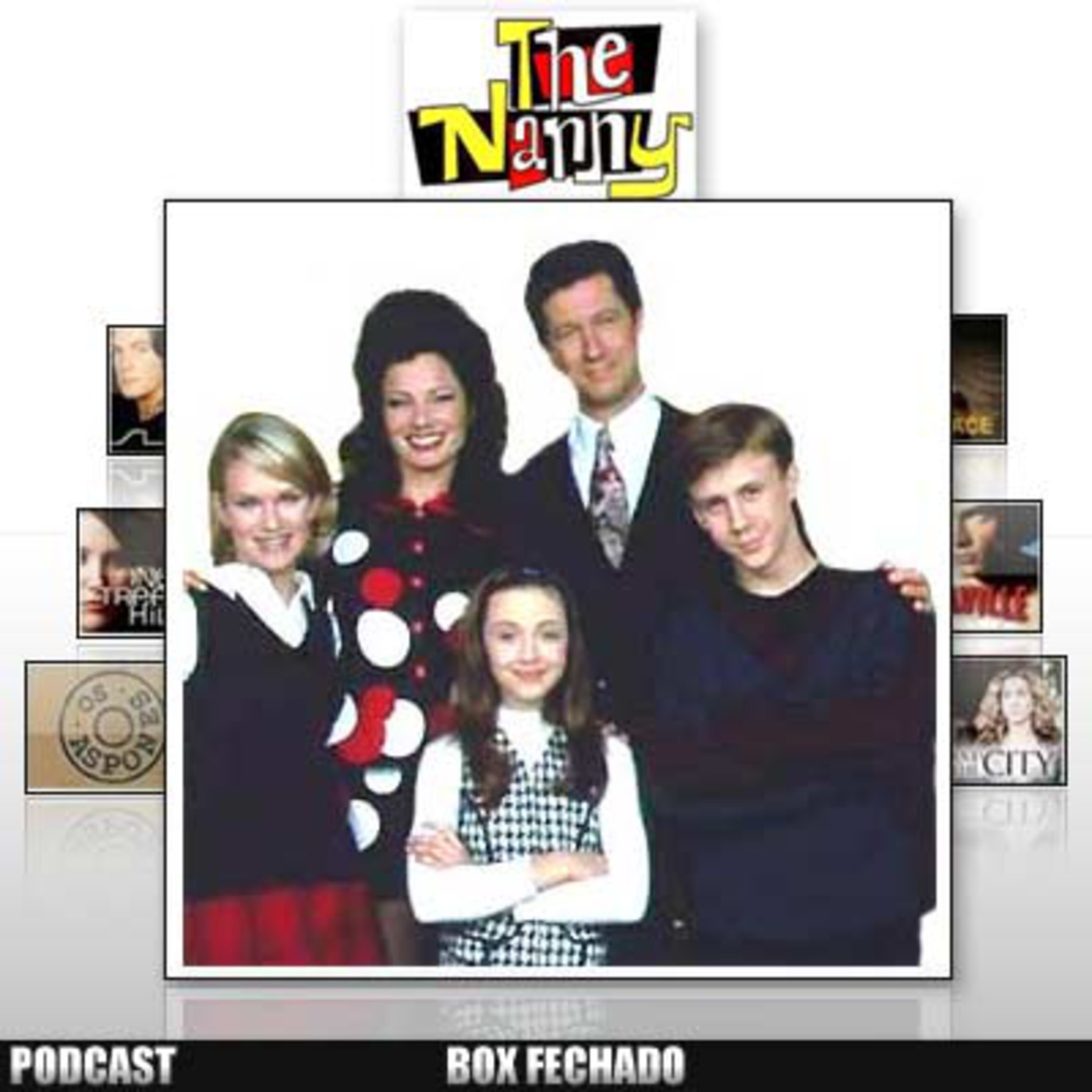 Podcast Box Fechado - 024 - The Nanny