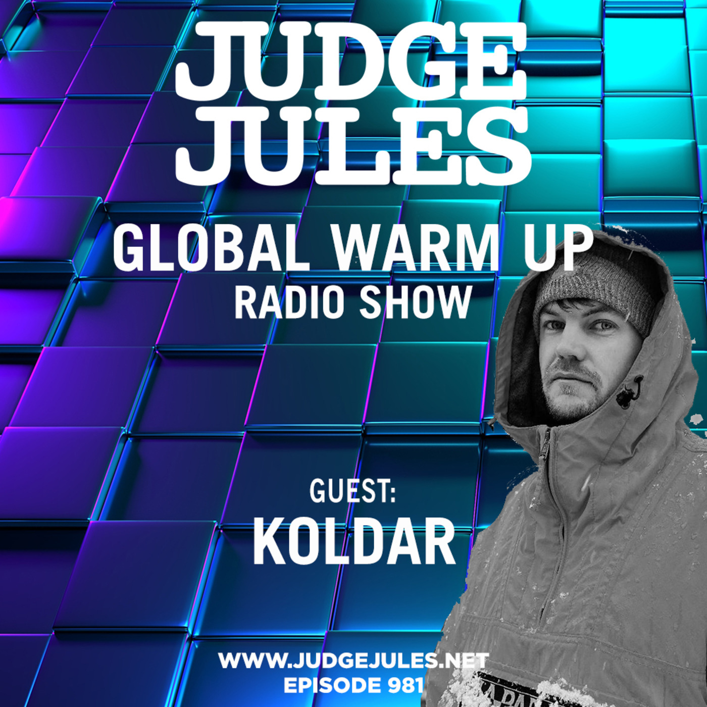 Episode 981: JUDGE JULES PRESENTS THE GLOBAL WARM UP EPISODE 981