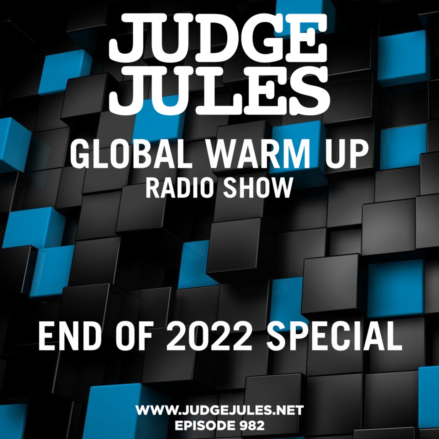 Episode 982: JUDGE JULES PRESENTS THE GLOBAL WARM UP EPISODE 982