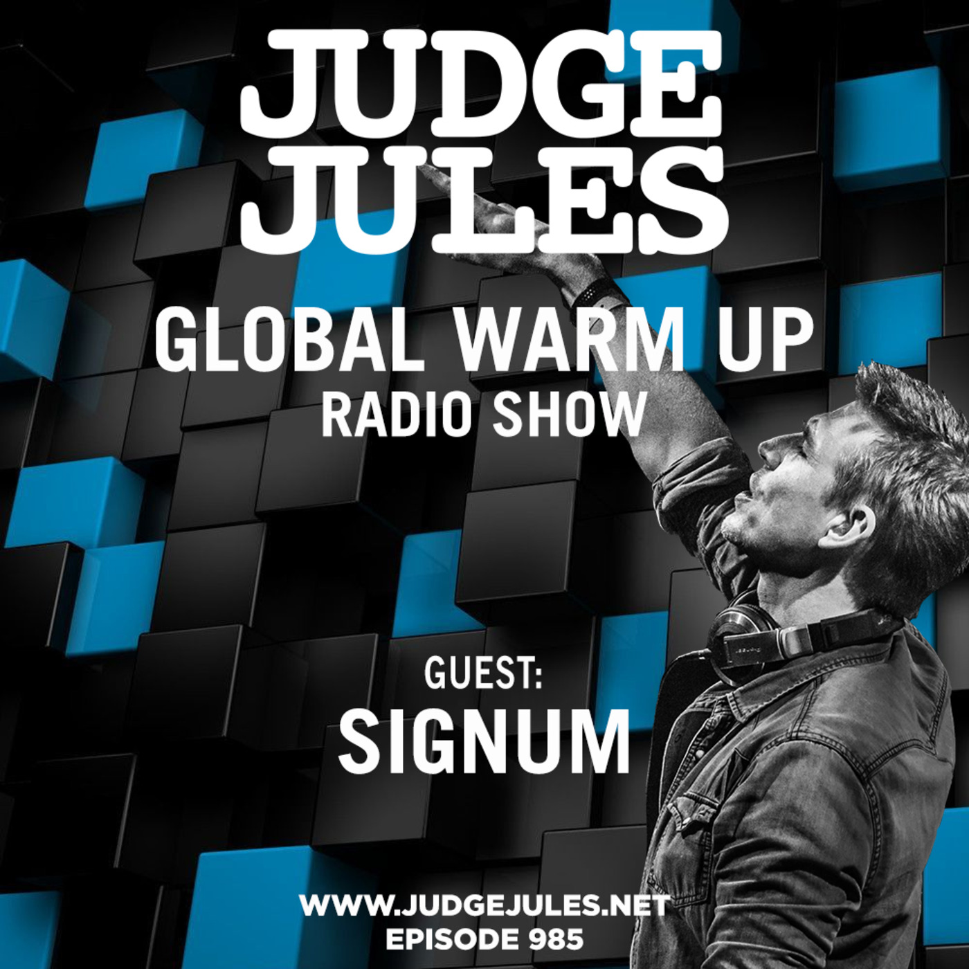 Episode 985: JUDGE JULES PRESENTS THE GLOBAL WARM UP EPISODE 985