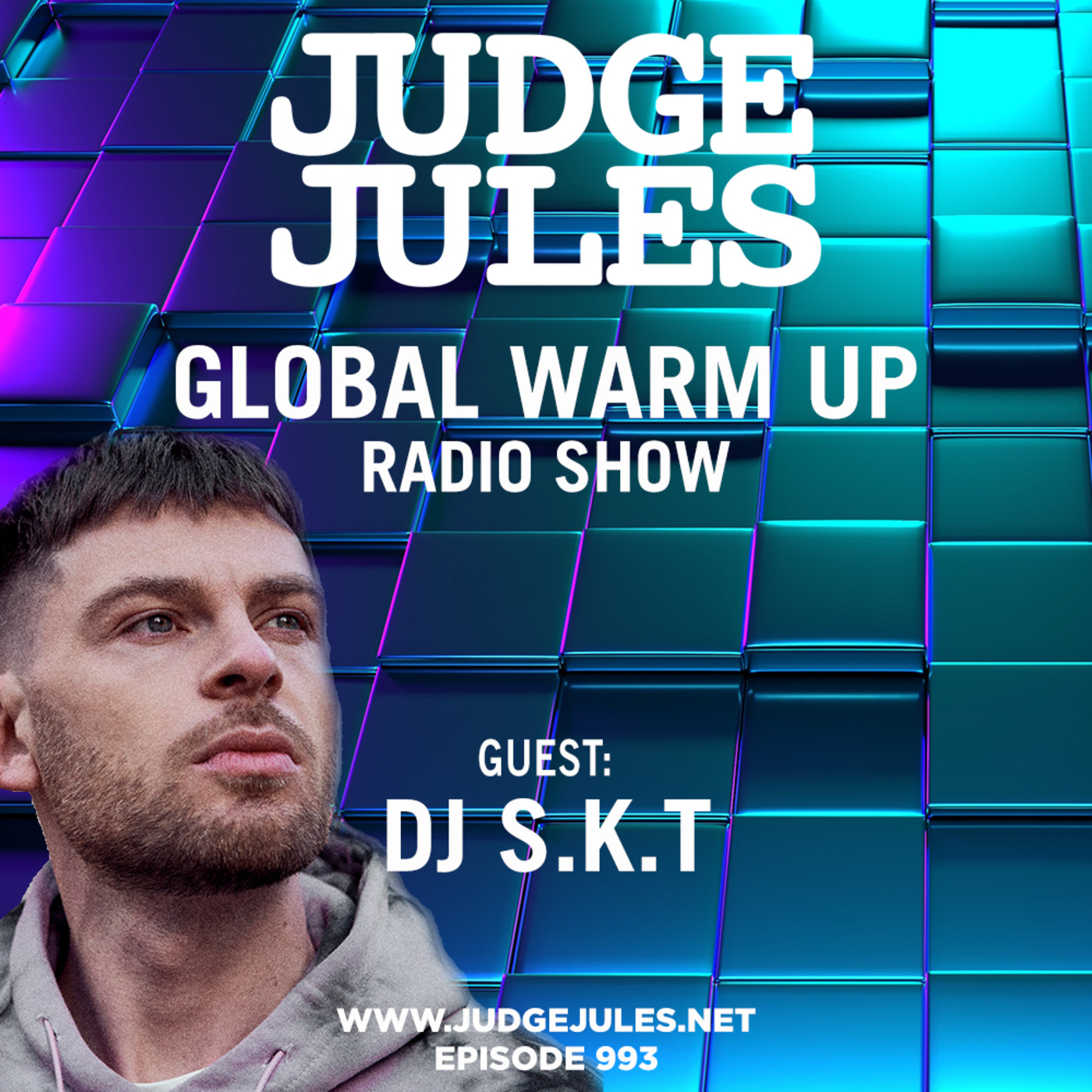 Episode 993: JUDGE JULES PRESENTS THE GLOBAL WARM UP EPISODE 993