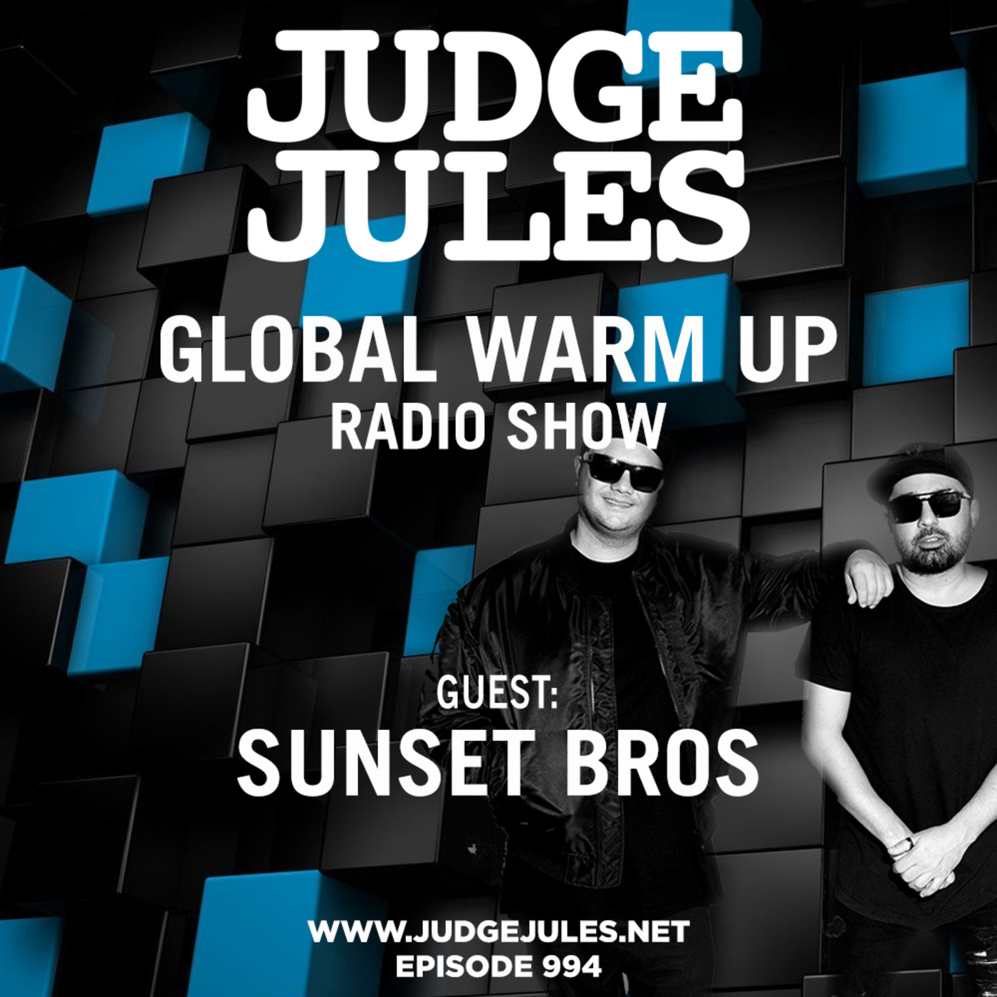 Episode 994: JUDGE JULES PRESENTS THE GLOBAL WARM UP EPISODE 994
