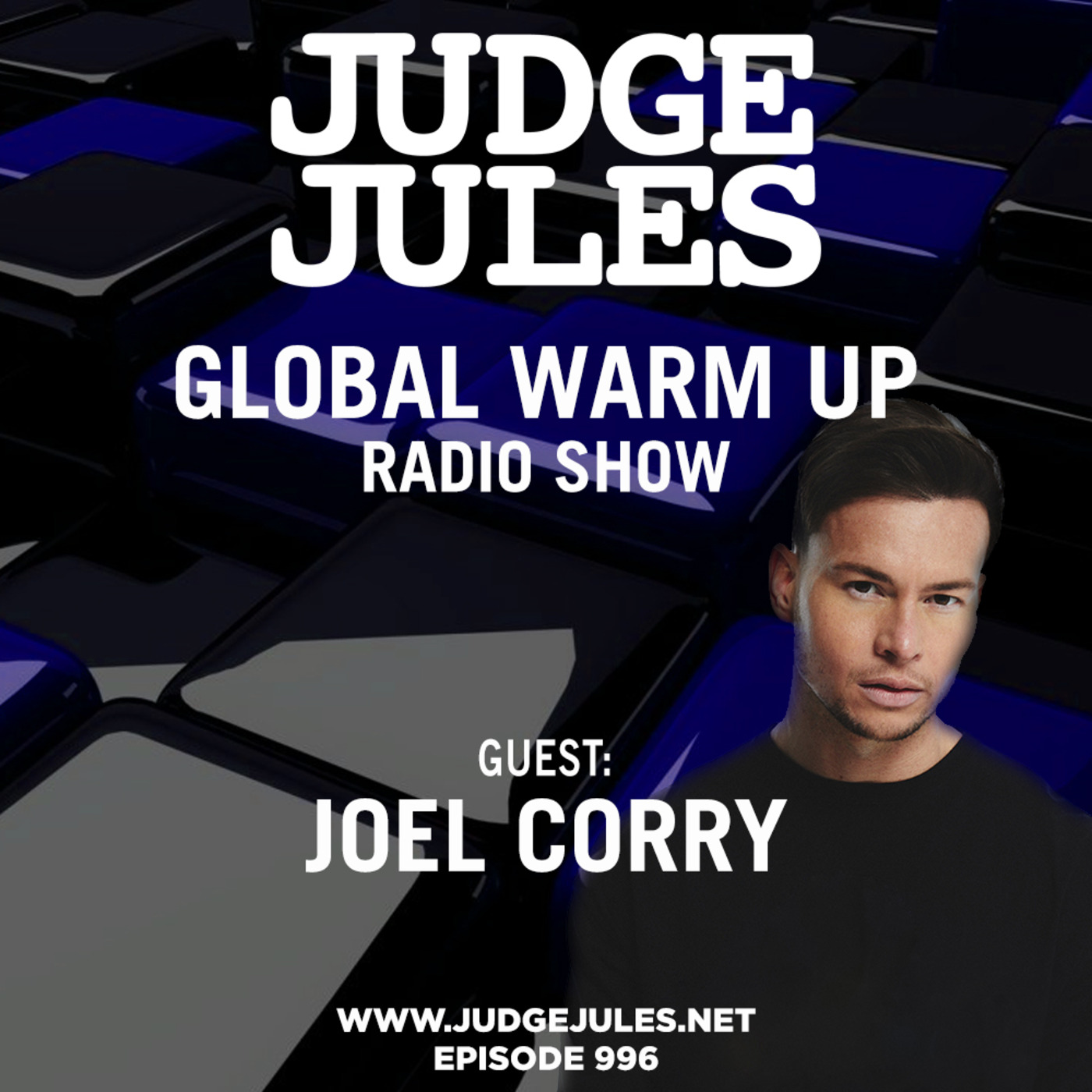 Episode 996: JUDGE JULES PRESENTS THE GLOBAL WARM UP EPISODE 996