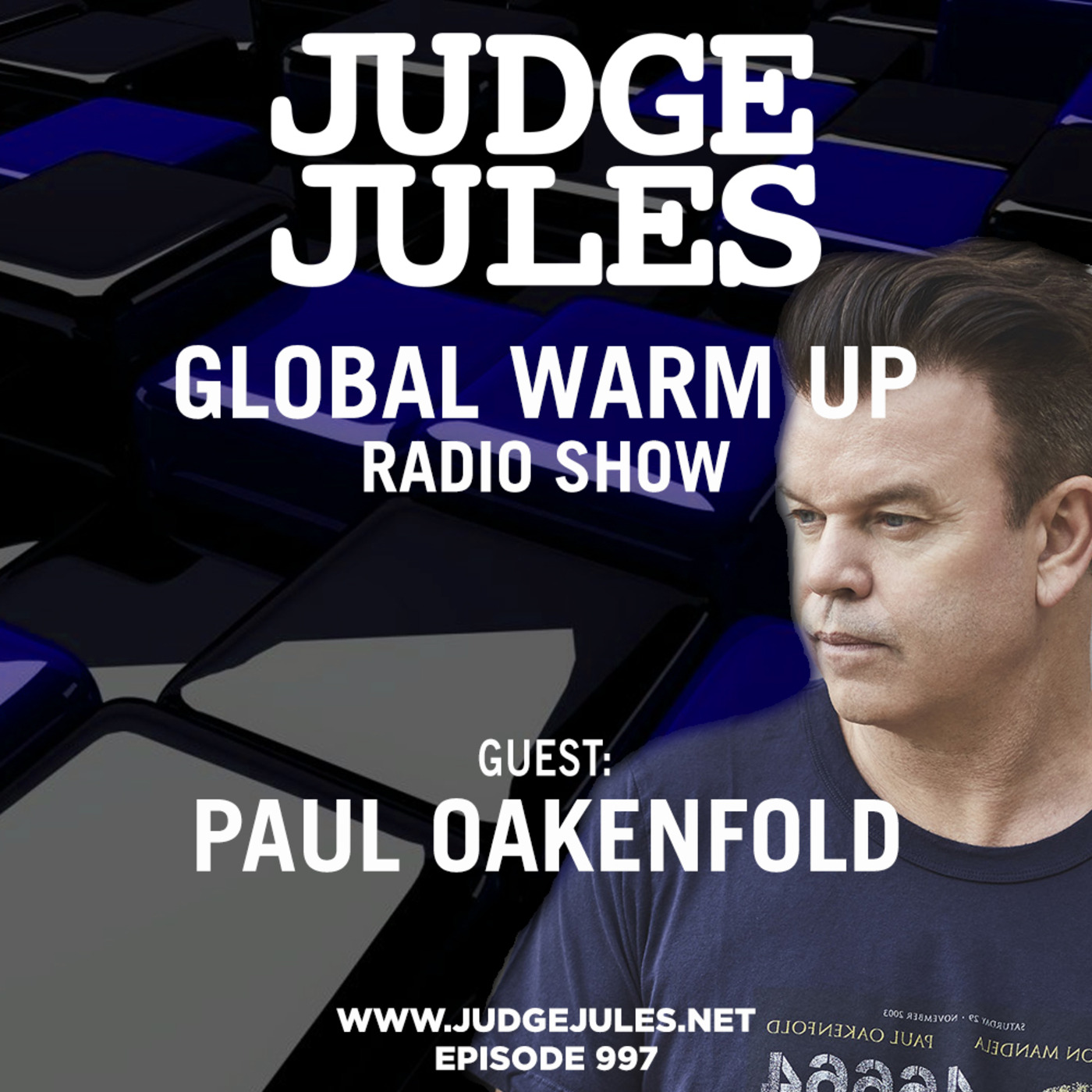 Episode 997: JUDGE JULES PRESENTS THE GLOBAL WARM UP EPISODE 997