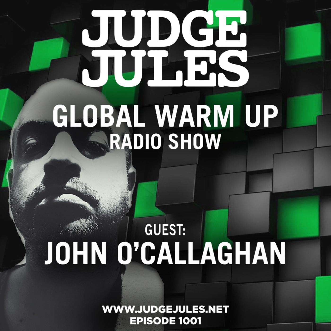 Episode 1001: JUDGE JULES PRESENTS THE GLOBAL WARM UP EPISODE 1001