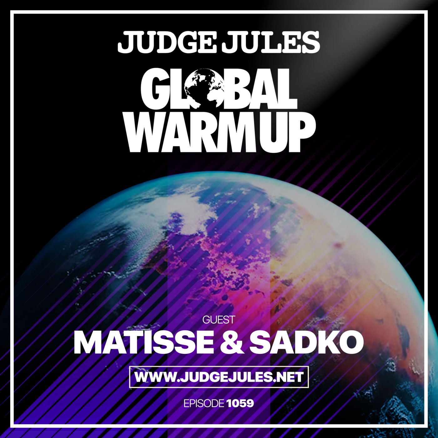 Episode 1059: JUDGE JULES PRESENTS THE GLOBAL WARM UP EPISODE 1059