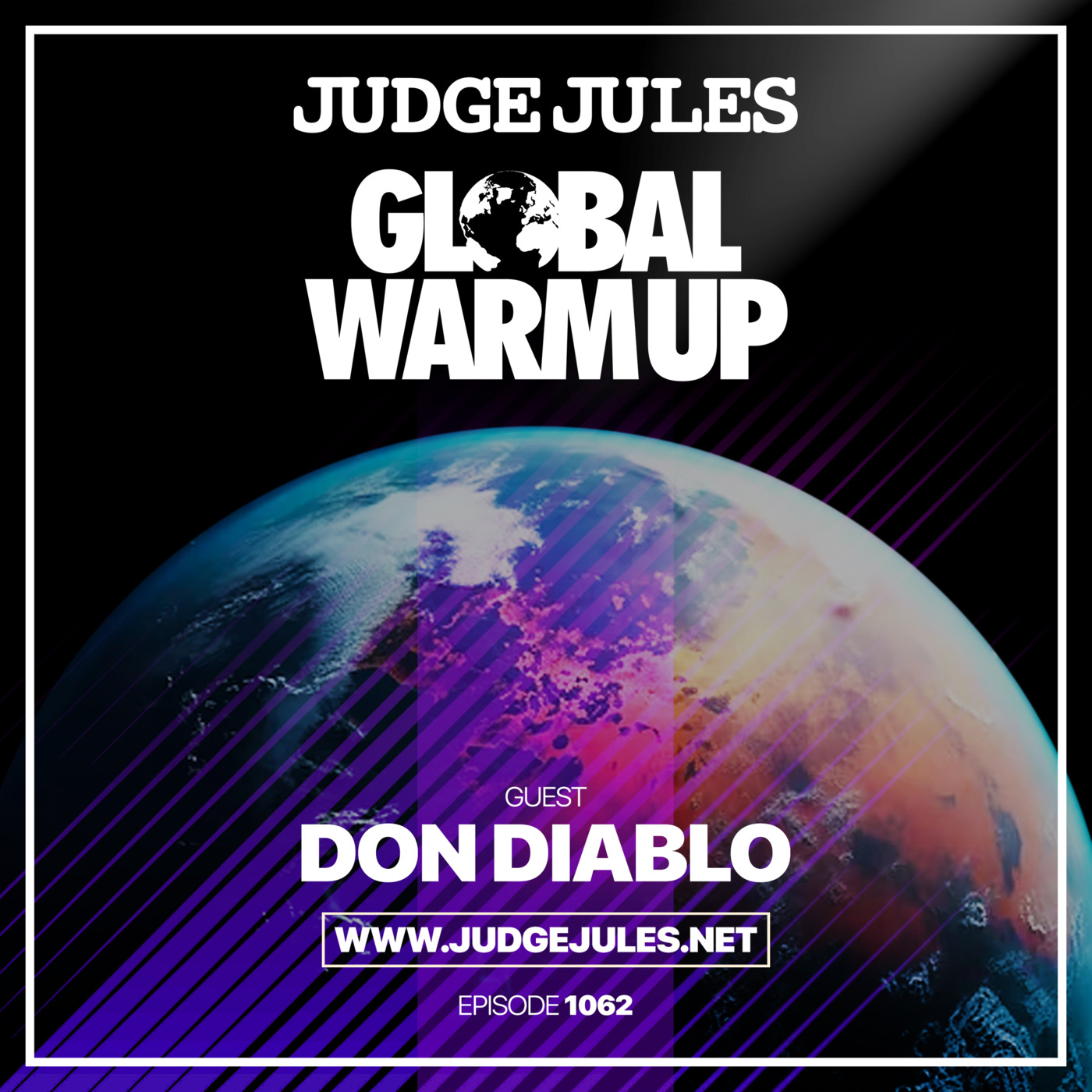 Episode 1062: JUDGE JULES PRESENTS THE GLOBAL WARM UP EPISODE 1062