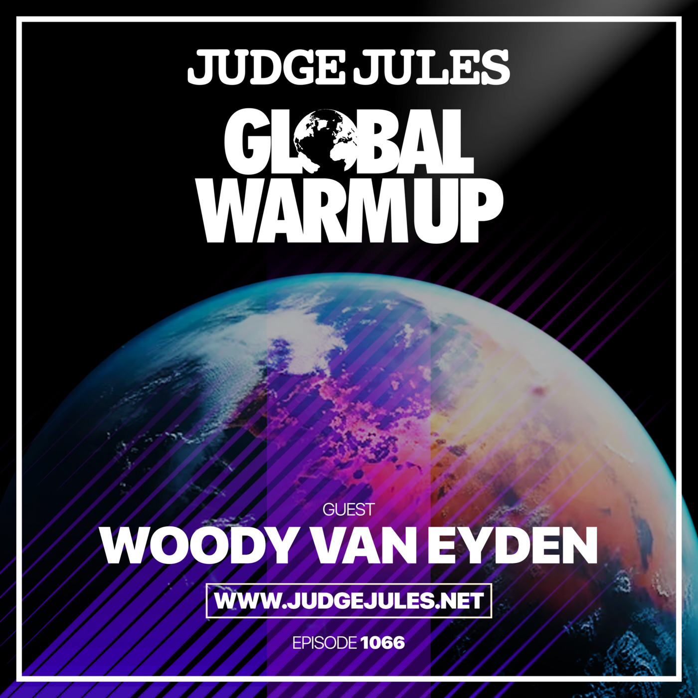 Episode 1066: JUDGE JULES PRESENTS THE GLOBAL WARM UP EPISODE 1066