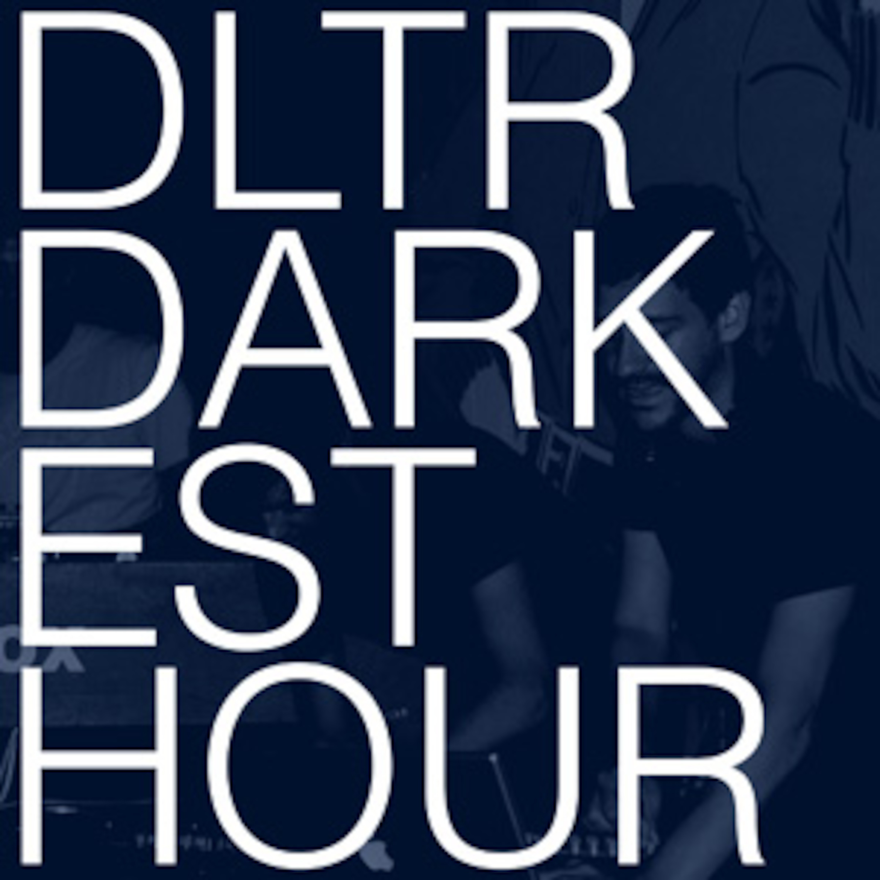 DLTR Podcast 3: Darkest Hour mix