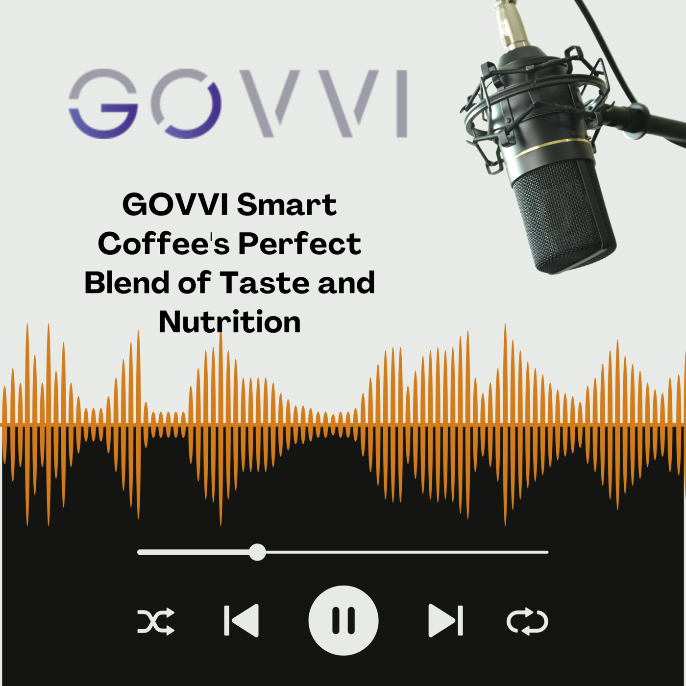 Episode 11: GOVVI Smart Coffee's Perfect Blend of Taste and Nutrition episode artwork