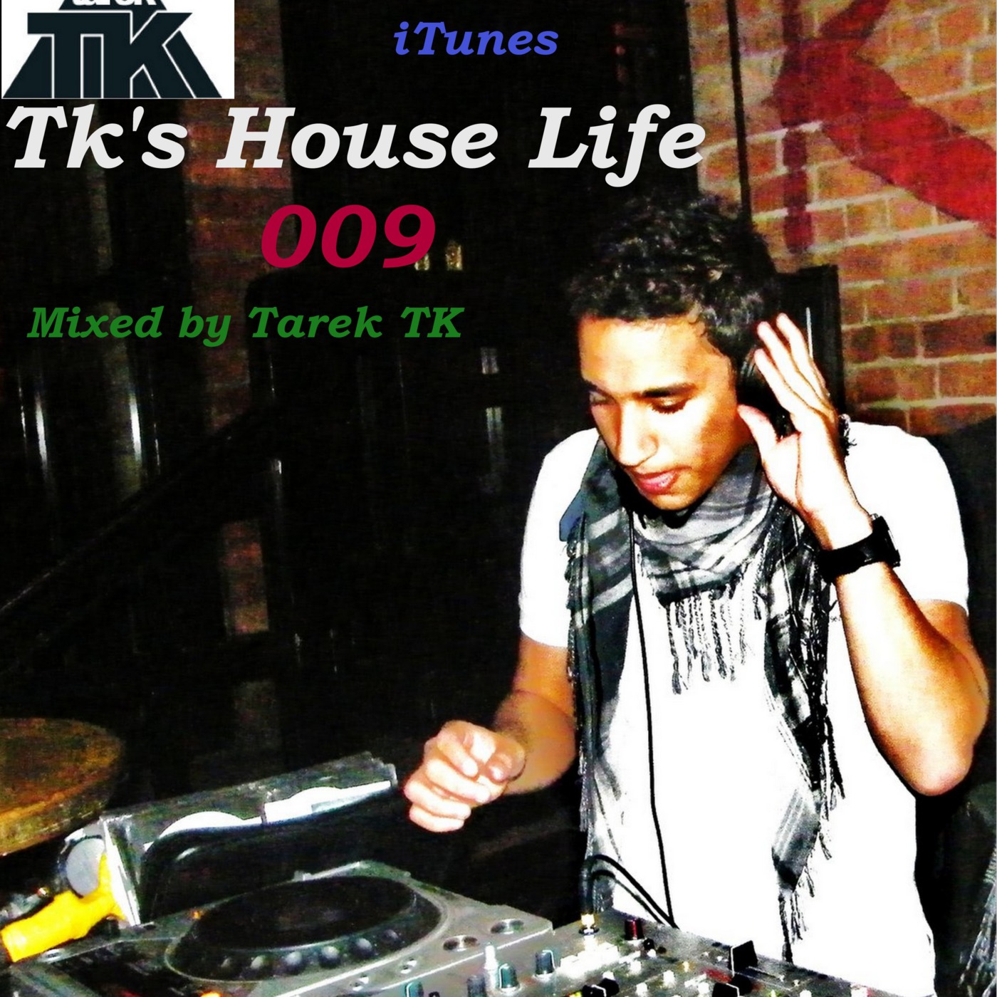 Tk's House Life # 009