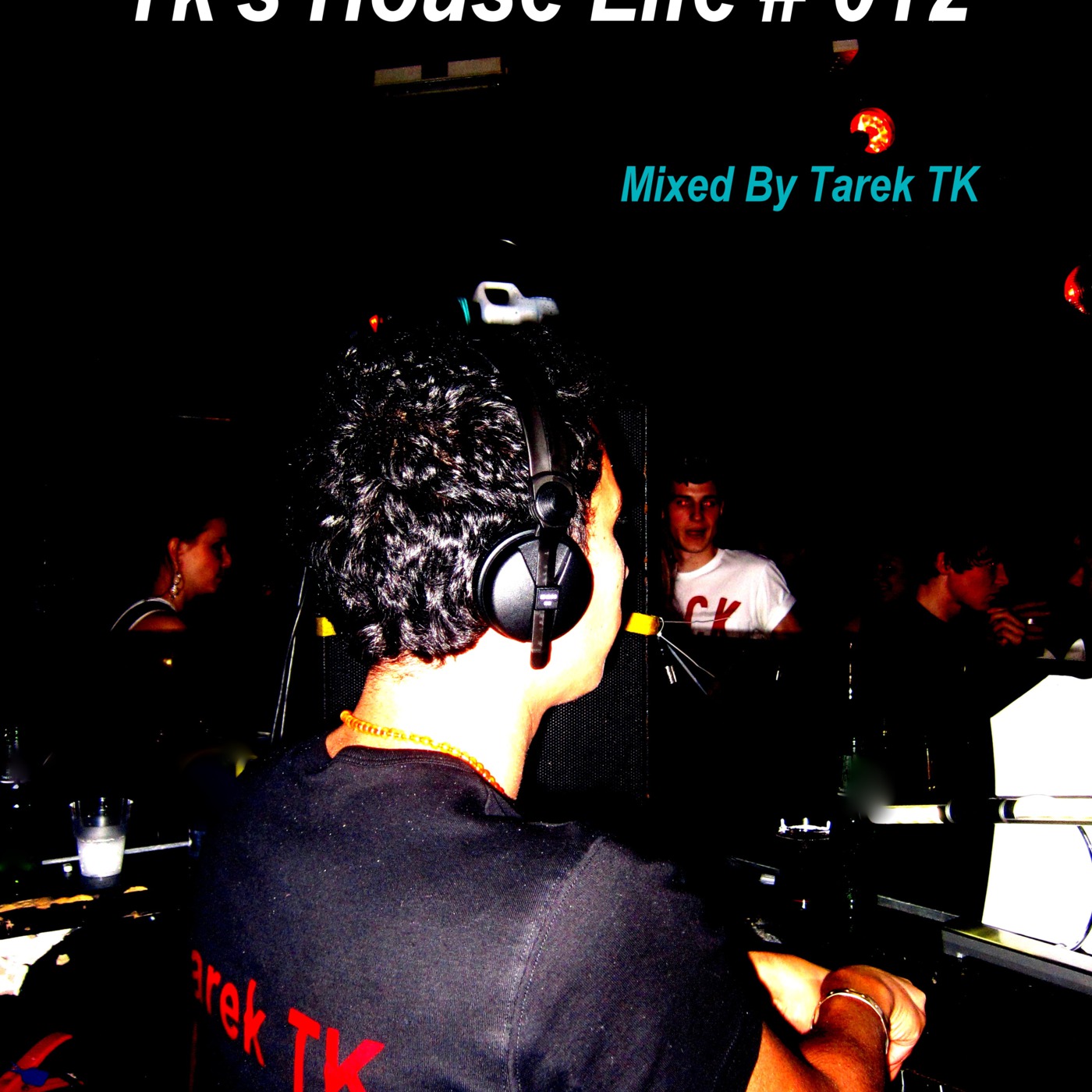 Tk's House Life # 012