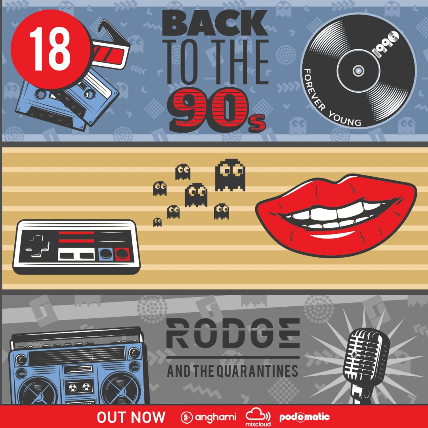 Rodge And The Quarantines #18 - Back the 90's