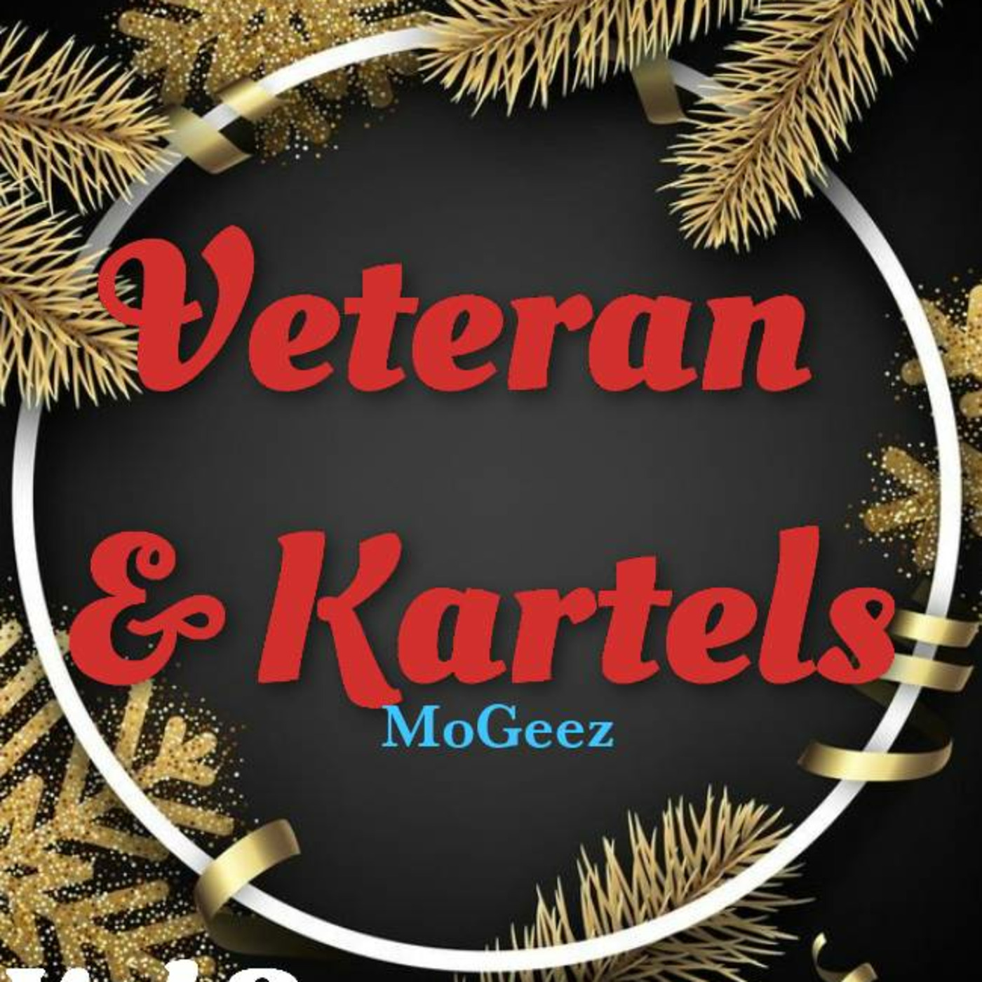 Mogeez (Veteran&Kartelz) Podcast