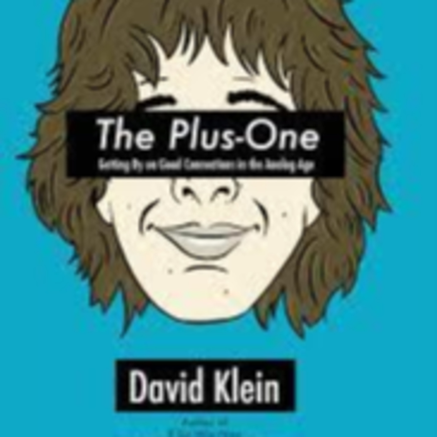 Episode 323: "The Plus One" with Author David Klein