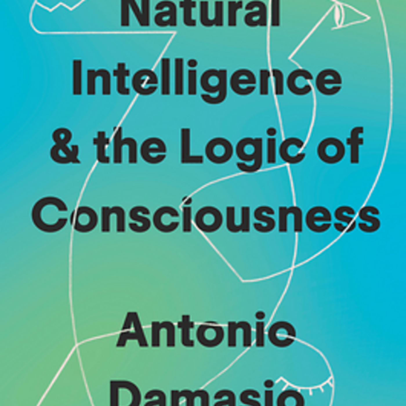 Antonio Damasio: Why We Feel, What Makes Us Conscious, and What AI Lacks episode artwork