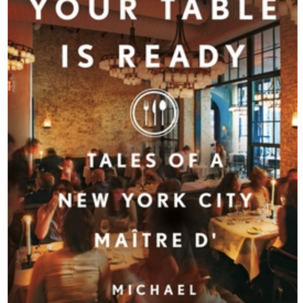 Your Table Is Ready: Tales of by Cecchi-Azzolina, Michael