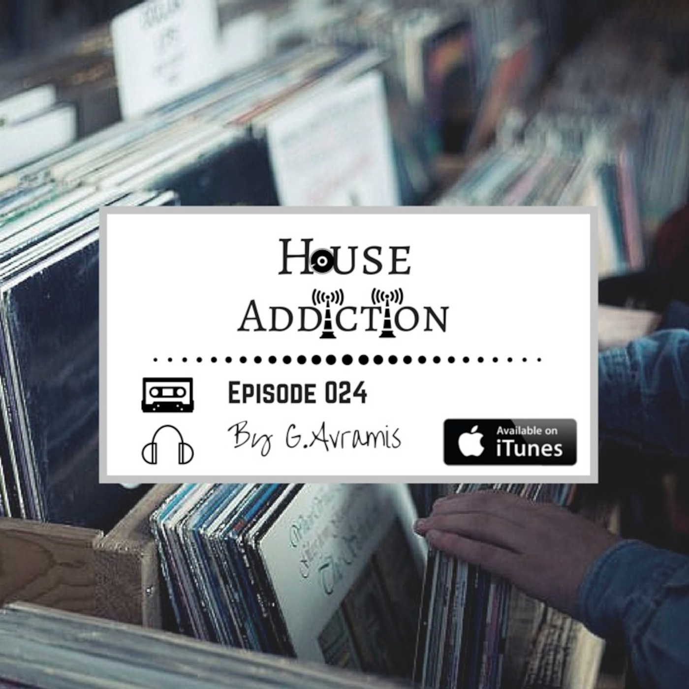 House Addiction EP's Podcast