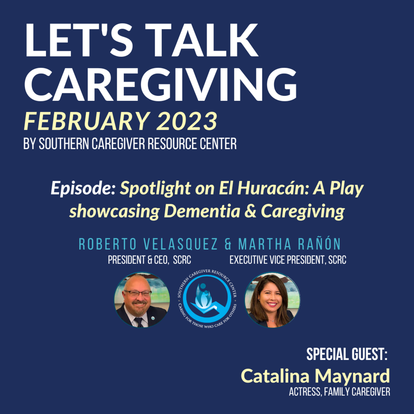 Episode 47: Spotlight on El Huracán: A Play showcasing Dementia & Caregiving episode artwork