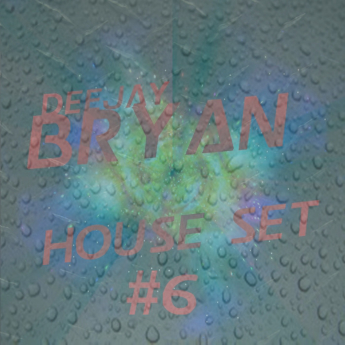 House Set #6 | by: Deejay Bryan