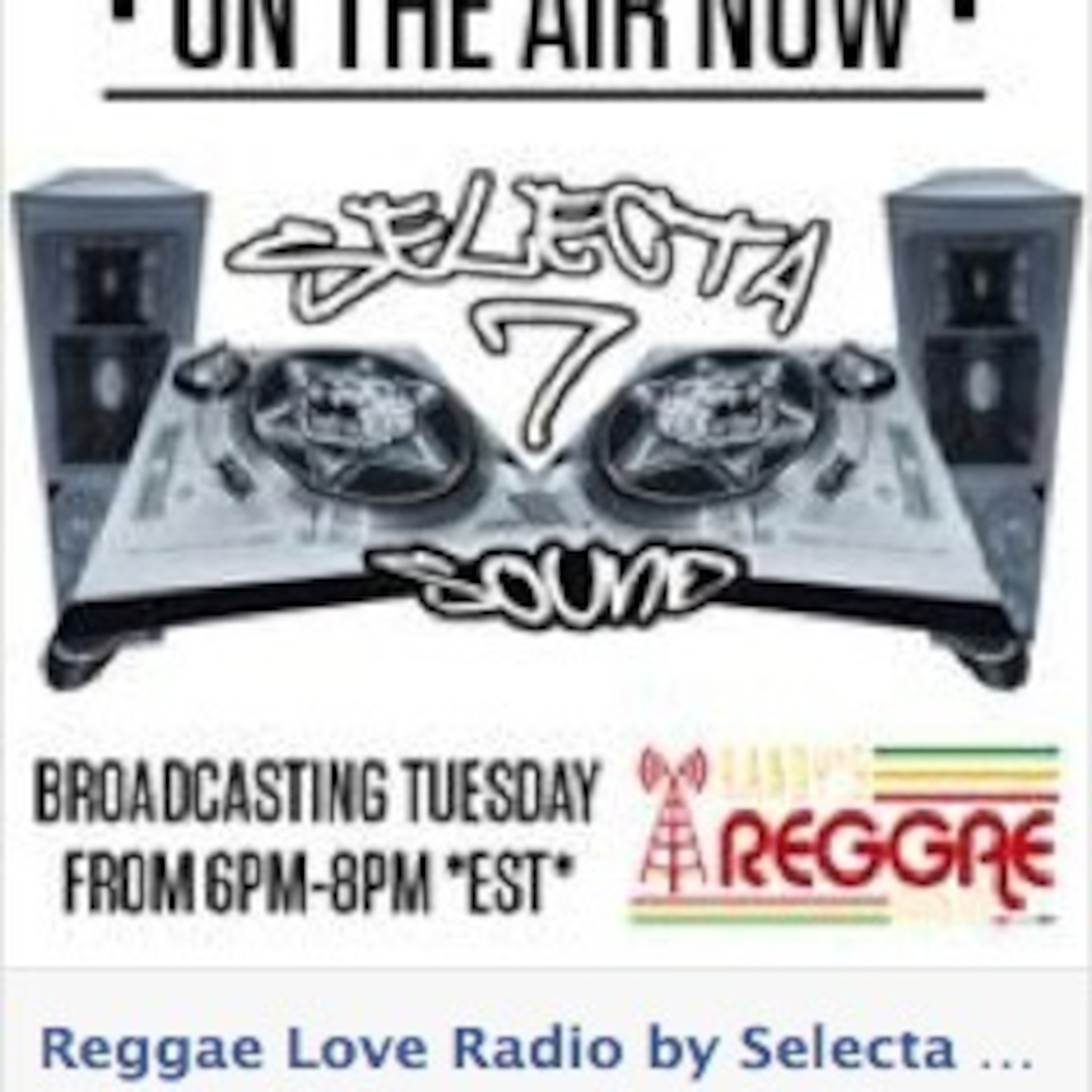 SELECTA 7 SOUND-REGGAE LOVE RADIO