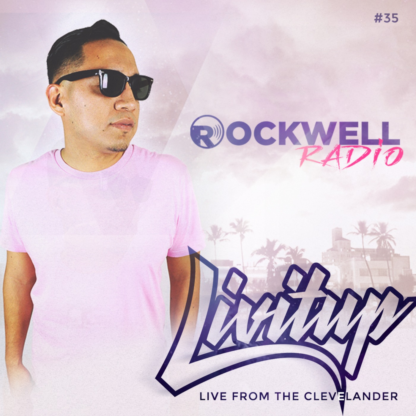 Rockwell Radio presents DJ Livitup Live from The Clevelander South Beach episode artwork